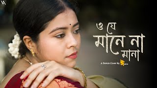 O Je Mane Na Mana  Ipsita Indra  Dance Cover  Rabindrasangeet  Baishe Srabon [upl. by Jadd]