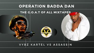 Operation Badda Dan Vybz Kartel Vs Assassin [upl. by Otreblada]