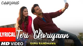 Chhalaang Teri Choriyaan LYRICAL Rajkummar R Nushrratt B  Guru Randhawa VEE Payal Dev [upl. by Akinimod]