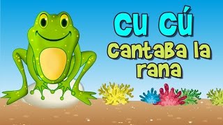 Cu cu cantaba la rana canción infantil [upl. by Yllim]