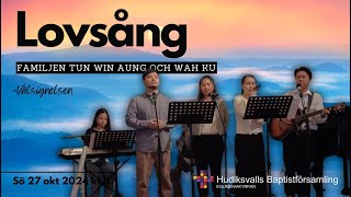 Välsignelsen  Fam Tun Win Aung amp Wahku  LOVSÅNG sö 27 oktober 2024 [upl. by Iak]