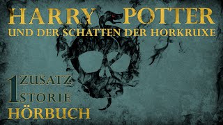 quotHarry Potter und der Schatten der Horkruxequot  Zusatzstory aus der magischen Uni  HÖRBUCH  1 [upl. by Ellehsem]