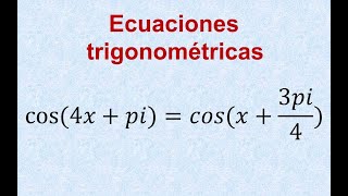 cos 4x  pi  cos x  3pi4 Ecuaciones trigonometricas con coseno y pi Intervalo Ejercicios [upl. by Doownelg]