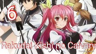 Rakudai Kishi no Calvary  Chivalry of a Failed Knight  EPISODE 6 [upl. by Nihs131]