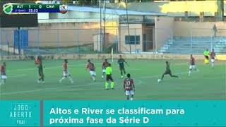 Altos e River se classificam para próxima fase da Série D [upl. by Morganne712]