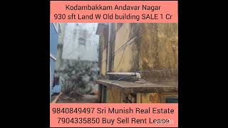 Kodambakkam 930 sft land with Old building SALE 1 Cr Nr Murugan temple 98408494977904335850 SMM [upl. by Acinahs521]