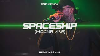 Malik Montana  SPACESHIP ale to MOCNA VIXA NEDIT MASHUP [upl. by Aryajay]