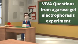 VIVA questions from agarose gel electrophoresis experiment or practical [upl. by Enilrac]