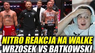 NITRO REAKCJA NA WALKĘ WRZOSEK VS BĄTKOWSKI [upl. by Suhcnip215]