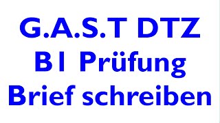 GAST DTZ B1 Briefe schreiben Prüfung B1 Neu 2024 [upl. by Mcgrody]