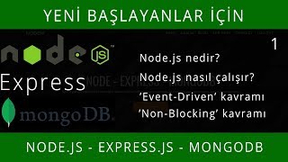 NodeJS  ExpressJS  MongoDB 1 Nodejs nedir nasıl çalışır [upl. by Dnaltroc]