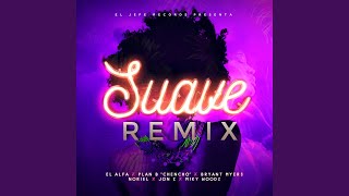 Suave Remix [upl. by Annoynek]