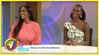 Ebony Magazine in Jamaica with Eden Bridgeman Sklenar amp Janelle Russell  TVJ Daytime Live [upl. by Makell]