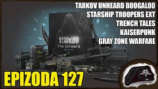 Tarkov a Unheard Edition Šílenost podělali Starship Troopers EXT Kaiserpunk  Game Maršál 127 [upl. by Nommad]