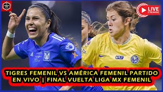 TIGRES FEMENIL VS AMÉRICA FEMENIL PARTIDO EN VIVO HOY FINAL VUELTA  liga mx Femenil [upl. by Maker]