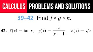 42 Find f°g°hfxtan⁡x gxxx1 hx∛x [upl. by Ahouh]