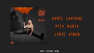 Avril Lavigne  Pity Party Lyrics [upl. by Ahsoyem]