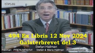 494 Ex Libris 12 Nov 2024 Galaterbrevet del 3 [upl. by Odnam]