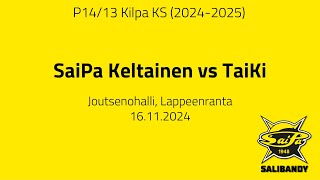 P1413 Kilpa KS SaiPa Keltainen vs TaiKi 16112024 [upl. by Stig533]