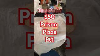 50 Prison Pizza Pt1 prison prisonfood texasprisonstories federalprison [upl. by Thgiled486]