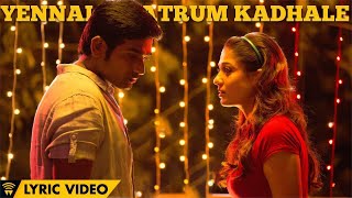 Naanum Rowdy Dhaan  Yennai Maatrum Kadhale  Lyric Video  Sid Sriram Anirudh  Vignesh Shivan [upl. by Tarr860]