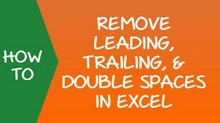 How to Remove Leading Trailing amp Extra Spaces in Excel [upl. by Maloy602]