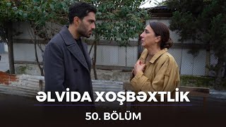 Əlvida Xoşbəxtlik 50Bölüm [upl. by Aicnom]