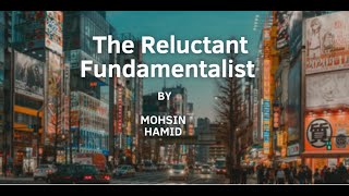 The Reluctant Fundamentalist by Mohsin Hamid  Summary  Explained in Urdu amp Hindi [upl. by Duster]