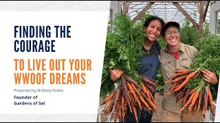 Finding the Courage to Live Out Your WWOOF Dreams [upl. by Noneek]