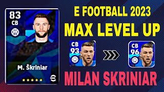 Milan Skriniar Max Training Tutorial In efootball 2023  How To Train Milan Skriniar in pes [upl. by Aifas]