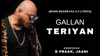 GALLAN TERIYAN SONG  B Praak LYRICS  Jaani  SidharthKaira  LTL Lyrics [upl. by Sinnaoi568]