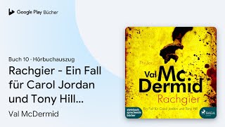 „Rachgier  Ein Fall für Carol Jordan und Tony…“ von Val McDermid · Hörbuchauszug [upl. by Iaht]