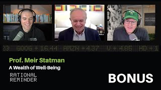 Prof Meir Statman A Wealth of WellBeing  Bonus Episode [upl. by Vanda70]