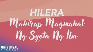 Hilera  Mahirap Magmahal Ng Syota Ng Iba Official Lyric Video [upl. by Xever]