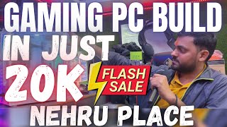 20K PC BUILD NEHRU PLACE  NEHRU PLACE GAMING PC BUILD [upl. by Odie]