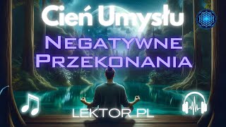 Cień Umysłu  Negatywne Przekonania [upl. by Enamrahs]