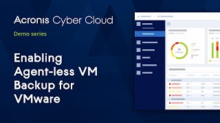 Enabling Agentless VMware Backup  Acronis Cyber Backup Cloud  Acronis Cyber Cloud Demo Series [upl. by Eedissac]