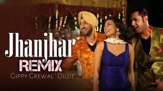 JHANJHAR REMIX  DJ MAX  GIPPY GREWAL DILJIT DOSANJH  GOREYA PERA VICH CHANDI DIYA JHANJRA  SONG [upl. by Alcinia]