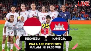 LIVE Indonesia vs Kamboja di New Laos National Stadium FINAL PIALA AFF PUTRI 2024 [upl. by Sinai619]