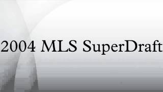 2004 MLS SuperDraft [upl. by Elli]