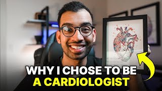 Why I Chose To Be A Cardiologist [upl. by Rebak55]