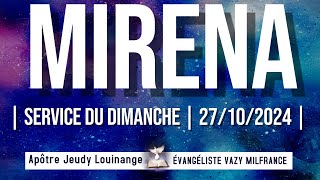 MIRENA  Service du Dimanche  27102024 [upl. by Selij]