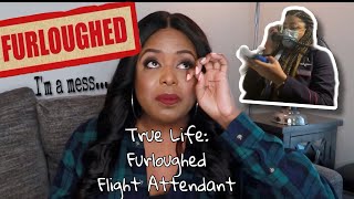 TRUE LIFE FLIGHT ATTENDANT FURLOUGHED [upl. by Lerrud397]