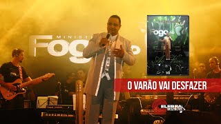 DVD Fogo no Pé  O Varão vai desfazer [upl. by Aicenert]