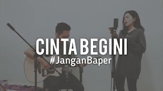 JanganBaper Tangga  Cinta Begini Cover [upl. by Nedle]