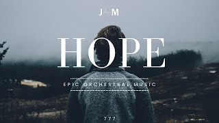 Hope  Epic Orchestral Music  by JSM [upl. by Nyberg689]