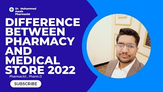 Difference Between Pharmacy And Medical Store 2022 [upl. by Sternlight]