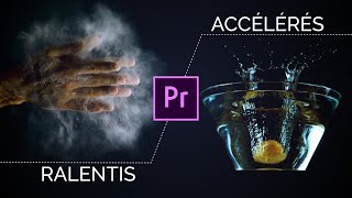 Maîtriser les RALENTIS et ACCÉLÉRÉS  Tuto Premiere Pro [upl. by Inus]