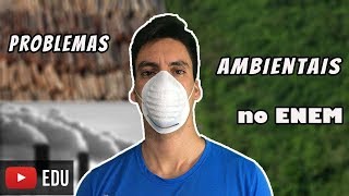 Problemas ambientais no ENEM 2017  Aula 03 [upl. by Ellynn]