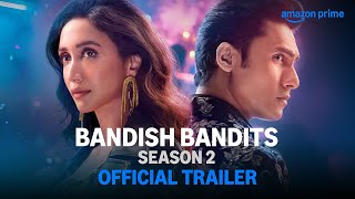 Bandish Bandits Season 2  Official Trailer  Ritwik Bhowmik Shreya Chaudhry  Anand Tiwari [upl. by Hagar50]